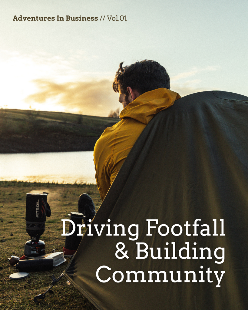 Adventures in Business Vol. 01 – Driving Footfall & Building Community