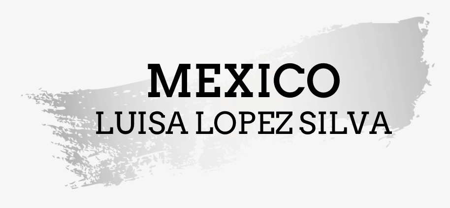 Mexico - Luisa Lopez Silva